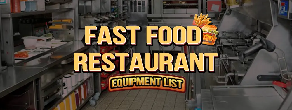 Fast food restaurant kitchen equipment list