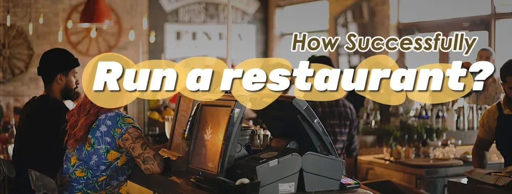 How to operate a successful restaurant