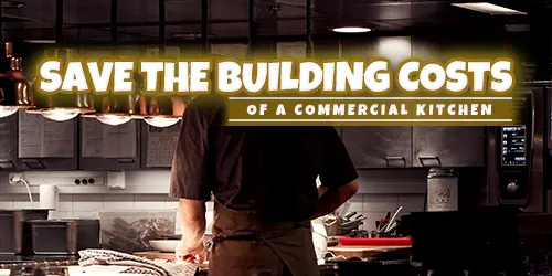 How to Save the Build Cost of a Commercial Kitchen