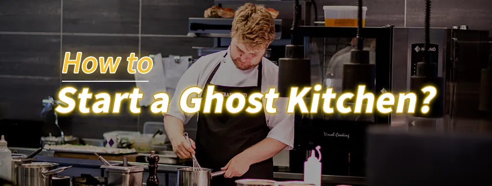 How to Start a Ghost Kitchen-8 steps