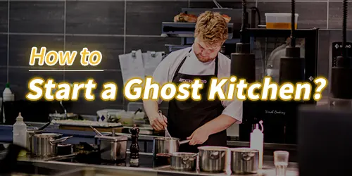 How to Start a Ghost Kitchen